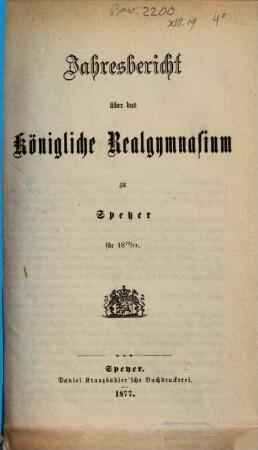Jahresbericht über das Königlich-Bayerische Realgymnasium : für .., 1876/77