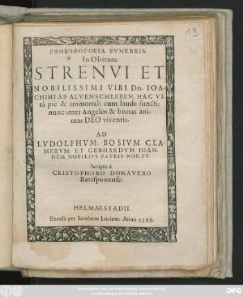 PROSOPOPOEIA FVNEBRIS:|| In Obitum || STRENVI ET || NOBILISSIMI VIRI Dn. IOA-||CHIMI AB ALVENSCHLEBEN; ... || Scripta à || CHRISTOPHORO DONAVERO || Ratisponense.||