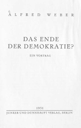 Das Ende der Demokratie? : ein Vortrag