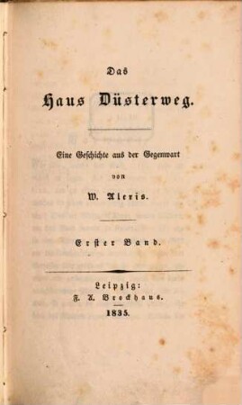 Das Haus Düsterweg : eine Geschichte aus der Gegenwart, 1