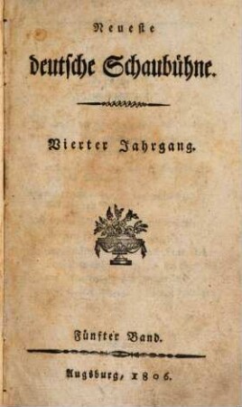 Neueste deutsche Schaubühne, 1806, Bd. 5 = Jg. 4