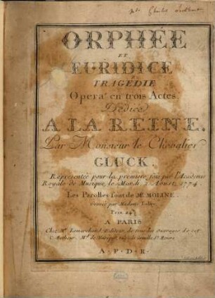 Orphée Et Euridice : Tragédie ; Opéra en trois Actes ; Représentée pour la première fois par l'Académie Royale de Musique, le Mardi, 2. Aoust, 1774