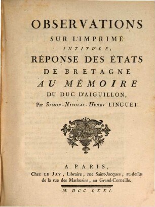 Observations sur l'imprimé intitulé Réponse des Etats de Bretagne au Mémoire du Duc d'Aiguillon