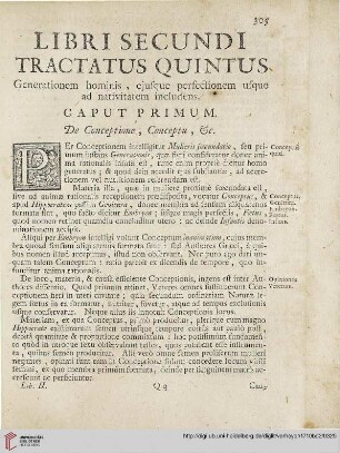 Libri secundi Tractatus Quintus: Generationem hominis, ejusque perfectionem usque ad nativitatem includens