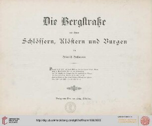 Die Bergstraße mit ihren Schlössern, Klöstern und Burgen