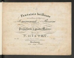 Fantaisie brillante sur un thême de La Semiramide de Rossini : pour le pianoforte ; oeuv. 29