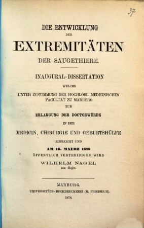 Die Entwicklung der Extremitäten der Säugethiere : Inaugural-Dissertation ... zu Marburg ...