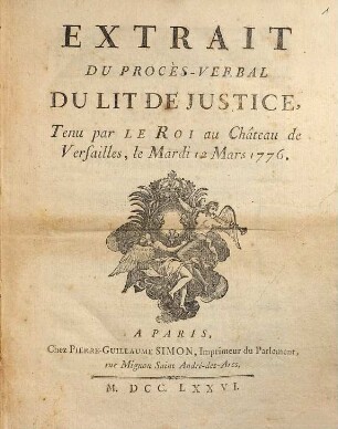 Extrait du procès-verbal du lit de justice : tenu par le Roi au château de Versailles, le Mardi 12 Mars 1776