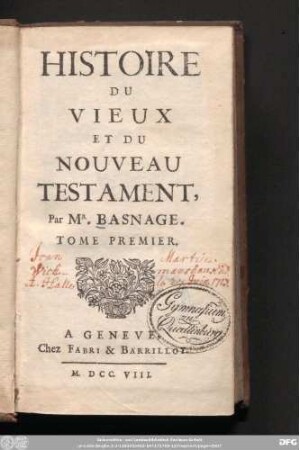 Tome Premier: Histoire Du Vieux Et Du Nouveau Testament
