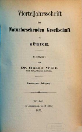 Vierteljahrsschrift der Naturforschenden Gesellschaft in Zürich NGZH. 20, 20. 1875