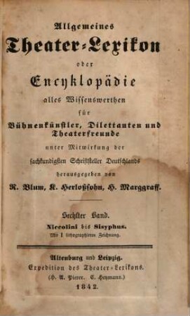 Allgemeines Theater-Lexikon oder Encyklopädie alles Wissenswerthen für Bühnenkünstler, Dilettanten und Theaterfreunde, 6. Niccolini bis Sisyphus