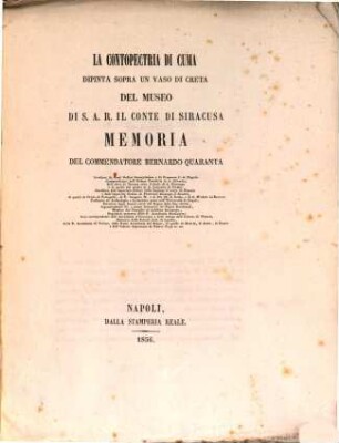 La Contopectria di Cuma dipinta sopra un vaso di creta del museo di S. A. R. il conte di Siracusa : Memoria. (Mit 1 Taf.)