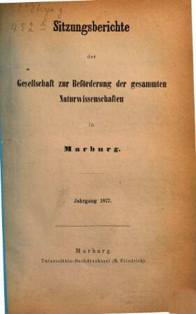 Sitzungsberichte der Gesellschaft zur Beförderung der Gesamten Naturwissenschaften zu Marburg, 1877