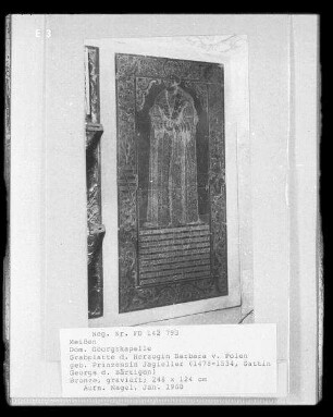 Grabplatte der Herzogin Barabara von Polen, geb. Prinzessin Jagieller (1478-1534, Gattin Georgs des Bärtigen)