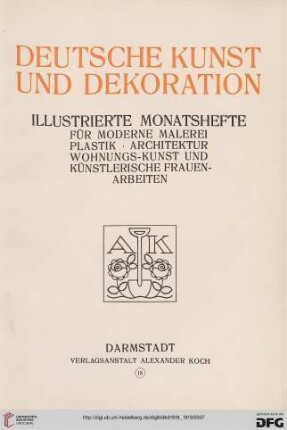 43: Deutsche Kunst und Dekoration: illustr. Monatshefte für moderne Malerei, Plastik, Architektur, Wohnungskunst u. künstlerisches Frauen-Arbeiten
