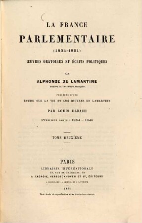 La france parlementaire : 1834 - 1851 ; oeuvres oratoires et écrits politiques, 2. Première série: 1834 - 1840