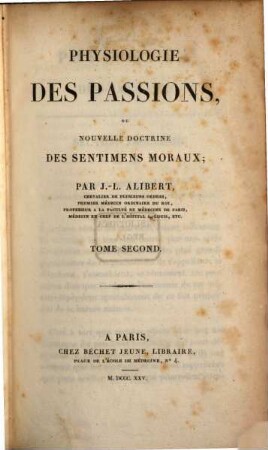 Physiologie des passions ou nouvelle doctrine des sentimens moraux. 2