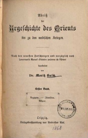 Abriß der Urgeschichte des Orients bis zu den medischen Kriegen : nach den neuesten Forschungen und vorzüglich nach Lenormant's Manuel d'histoire ancienne de l'Orient, 1. Ägypter, Israeliten, Assyrer