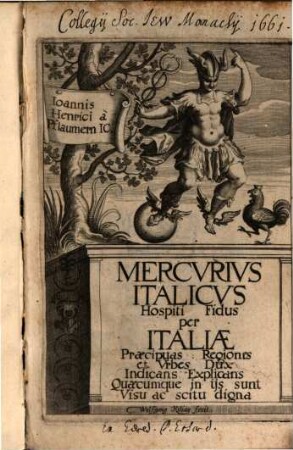 Joannis Henrici a Pflaumern IC. Mercurius Italicus : Hospiti Fidus per Italiae Praecipuas Regiones et Urbes Dux Indicans Explicans Quaecumque in iis sunt Visu ac scitu digna