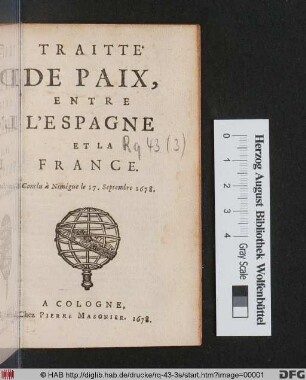 Traitté De Paix, Entre L'Espagne Et La France : Conclu à Nimégue le 17. Septembre 1678.