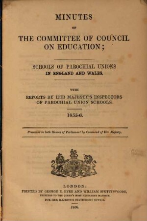 Minutes of the Committee of Council on Education. 1855/56 = Parochial Union Schools