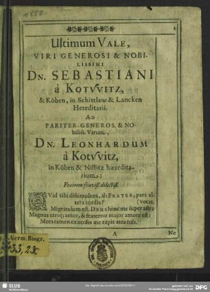 Ultimatum Vale, Viri Generosi & Nobilissimi Dn. Sebastiani à Kotwitz, & Köben, in Schittlaw & Lancken Hereditarii