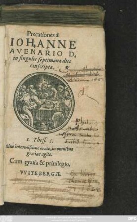 Precationes à || IOHANNE || AVENARIO D.|| in singulos septimanae dies || conscriptae.|| ... ||
