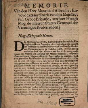 Memorie Van den Heer Marquis d'Albeville, Envoye extraordinaris van sijn Majesteyt van Groot Britanje, aen haer Hoogh Mog. de Heeren Staten Generael der Vereenigde Nederlanden
