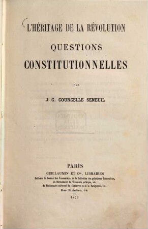 L'héritage de la révolution : Questions constitutionelles
