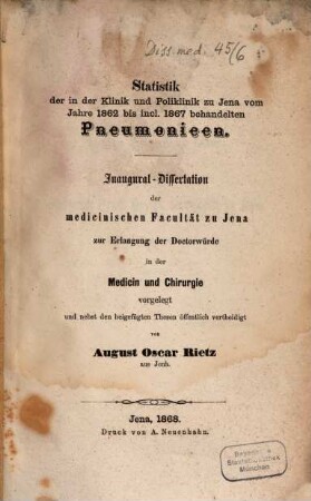 Statistik der in der Klinik und Poliklinik zu Jena vom Jahre 1862 bis incl. 1867 behandelten Pneumonien : Inaug. Diss.