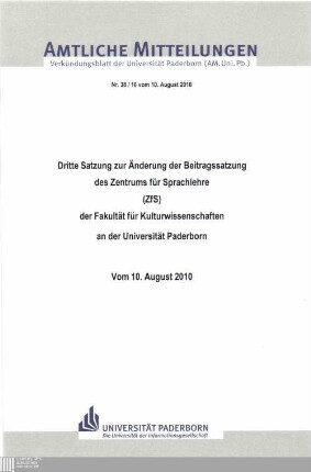 Dritte Satzung zur Änderung der Beitragssatzung des Zentrums für Sprachlehre (ZfS) der Fakultät für Kulturwissenschaften an der Universität Paderborn : vom 10. August 2010