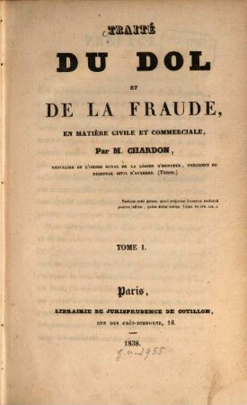 Traité du Dol et de la Fraude en matière civile et commerciale. 1