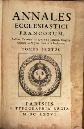 Annales Ecclesiastici Francorvm : [Tomis Octo]. 6