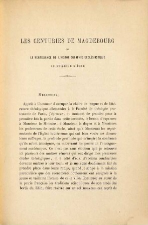 Les Centuries de Magdebourg ou la renaissance de l'historiographie ecclésiastique au seizième siècle : Leçon d'ouverture par Auguste Jundt