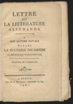Lettre Sur La Littérature Allemande : A Son Altesse Royale Madame La Duchesse Douairière De Brunswick-Wolfenbuttel