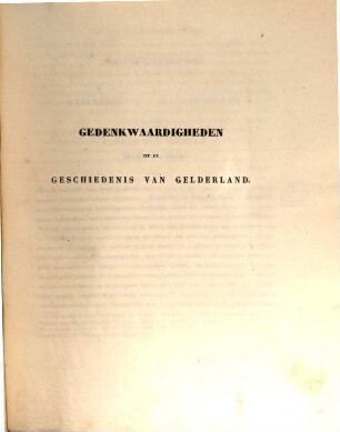 Gedenkwaardigheden uit de geschiedenis van Gelderland, ... : Met afbeeldingen. 4. Arnold van Egmond, hertog van Gelre. - 1847. - CXXXVI, 519 S.
