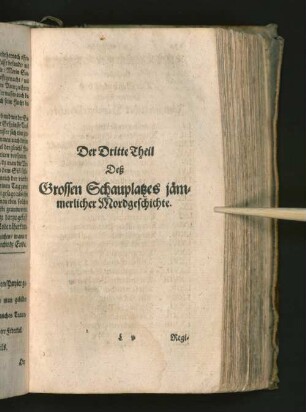 Der Dritte Theil des Grossen Schauplatzes jämmerlicher Mordgeschichte.