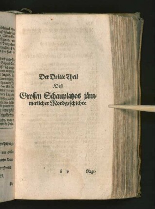 Der Dritte Theil des Grossen Schauplatzes jämmerlicher Mordgeschichte.