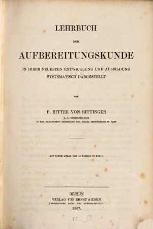 Lehrbuch der Aufbereitungskunde : in ihrer neuesten Entwicklung und Ausbildung systematisch dargestellt