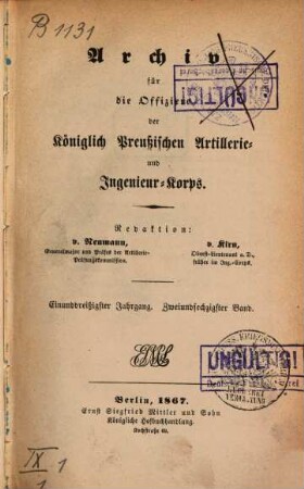 Archiv für die Offiziere der Königlich Preußischen Artillerie- und Ingenieur-Corps. 62 = Jg. 31. 1867