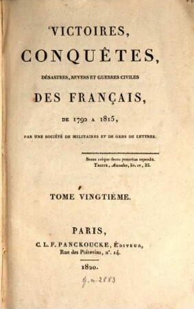 Victoires, conquêtes, désastres, revers et guerres civiles des Français de 1792 à 1815, Tome Vingtième