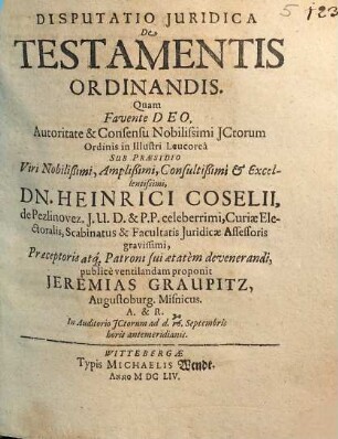 Disputatio Iuridica De Testamentis Ordinandis