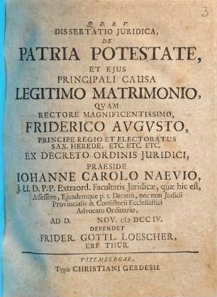 Dissertatio Juridica, De Patria Potestate, Et Ejus Principali Causa Legitimo Matrimonio