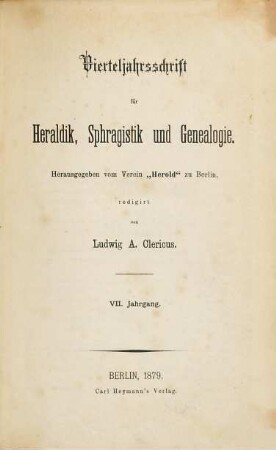Vierteljahrsschrift für Heraldik, Sphragistik und Genealogie. 7. 1879