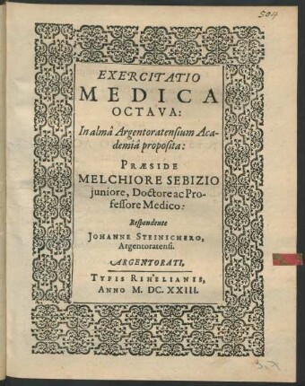 Exercitatio Medica Octava: In alma Argentoratensium Academia proposita: Praeside Melchiore Sebizio iuniore, Doctore ac Professore Medico: Respondente Johanne Steinichero, Argentoratensi