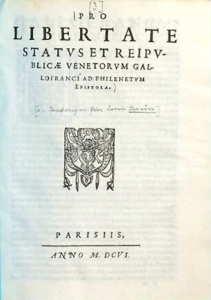 Pro libertate status et Reipublicae Venetorum Gallofranci ad Philenetum epistola