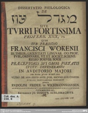 Dissertatio Philologica De Migdal 'ôz Sive Turri Fortissima : Proverb. XIIX,10