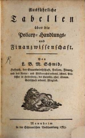 Ausführliche Tabellen über die Policey-, Handlungs- und Finanz-Wissenschaft