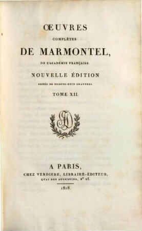 Oeuvres complètes de Marmontel, 12. Éléments de littérature ; 1