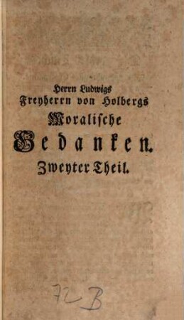 Herrn Ludwigs Freyherrn von Holbergs Moralische Gedanken